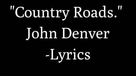 Printable Lyrics To Country Roads By John Denver